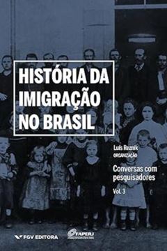 Imagem de HISTORIA DA IMIGRACAO NO BRASIL VOL.3 - CONVERSAS COM PESQUISADORES