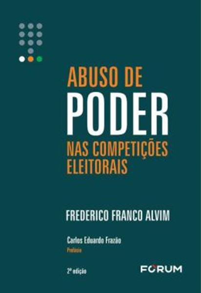 Picture of ABUSO DE PODER NAS COMPETICOES ELEITORAIS - 2ªED