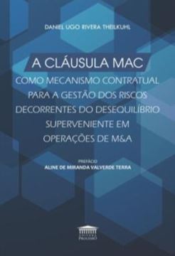 Imagem de A CLAUSULA MAC COMO MECANISMO CONTRATUAL PARA A GESTAO DOS RISCOS DECORRENTES DO DESEQUILIBRIO SUPERVINIENTE EM OPERACAO DE M&A