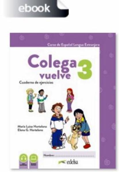 Picture of COLEGA VUELVE 3 (A2.1) - CUADERNO DE EJERCICIOS DIGITAL - 2ª EDICION