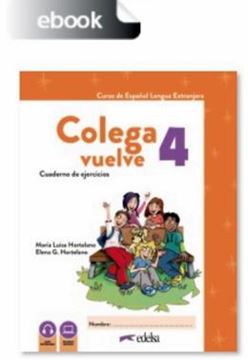 Imagem de COLEGA VUELVE 4 (A2.2) - CUADERNO DE EJERCICIOS DIGITAL - 2ª EDICION