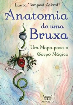 Imagem de ANATOMIA DE UMA BRUXA - UM MAPA PARA O CORPO MAGICO