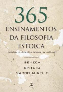 Imagem de 365 ENSINAMENTOS DA FILOSOFIA ESTOICA - DESCUBRA A SABEDORIA ESTOICA PARA UMA VIDA EQUILIBRADA