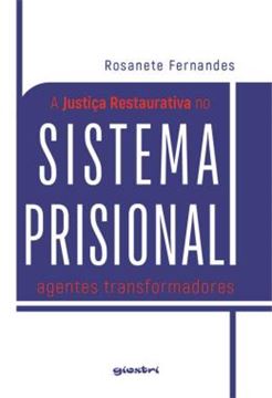 Imagem de A JUSTICA RESTAURATIVA NO SISTEMA PRISIONAL - AGENTES TRANSFORMADORES