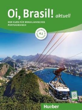 Imagem de OI, BRASIL! AKTUELL A1 - KURS- UND ARBEITSBUCH MIT AUDIOS ONLINE - DER KURS FUR BRASILIANISCHES PORTUGIESISCH - 2ª ED.