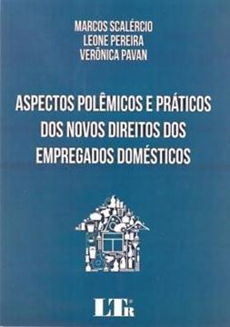 Imagem de ASPECTOS POLEMICOS E PRATICOS DOS NOVOS DIREITOS DOS EMPREGADOS DOMESTICOS