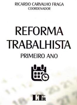 Imagem de REFORMA TRABALHISTA - PRIMEIRO ANO