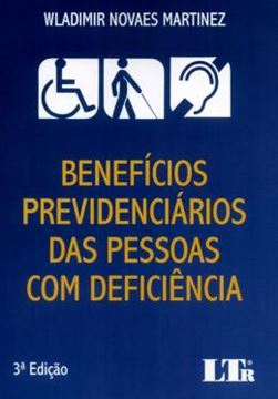 Imagem de BENEFICIOS PREVIDENCIARIOS DAS PESSOAS COM DEFICIENCIA - 3ª ED.
