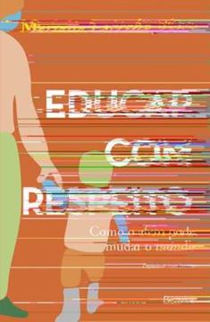 Imagem de EDUCAR COM RESPEITO: COMO O AFETO PODE MUDAR O MUNDO