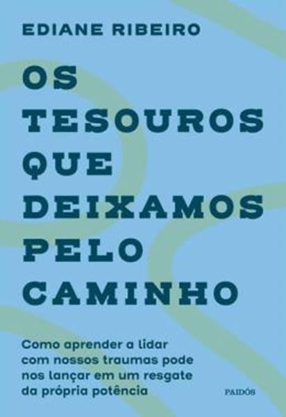 Picture of OS TESOUROS QUE DEIXAMOS PELO CAMINHO