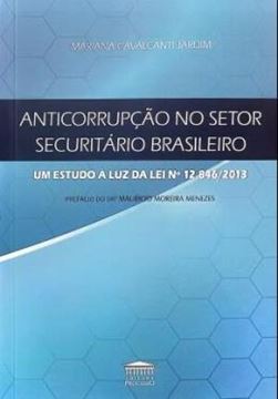 Imagem de ANTICORRUPCAO NO SETOR SECURITARIO BRASILEIRO - UM ESTUDO A LUZ DA LEI Nº12.846/2013
