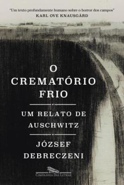 Picture of O CREMATORIO FRIO - UM RELATO DE AUSCHWITZ