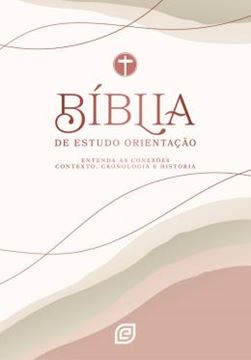 Imagem de BIBLIA DE ESTUDO ORIENTACAO - CAPA ROSE OLIVE - VERSAO NVI 2001 (NOVA VERSAO INTERNACIONAL 2001) - ENTENDA AS CONEXOES, CONTEXTO, CRONOLOGIA E HISTORIA