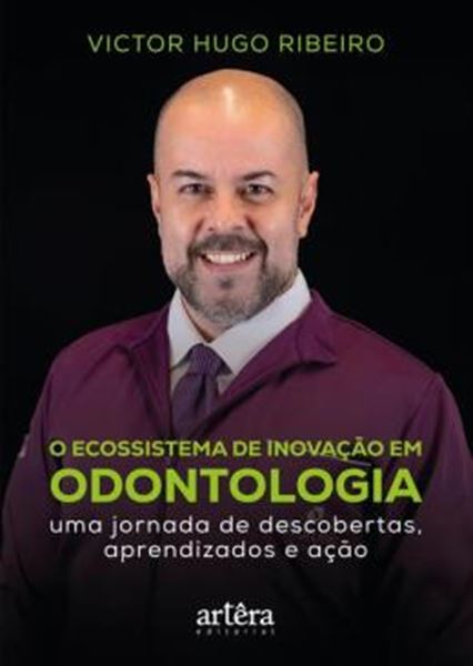 Picture of O ECOSSISTEMA DE INOVACAO EM ODONTOLOGIA