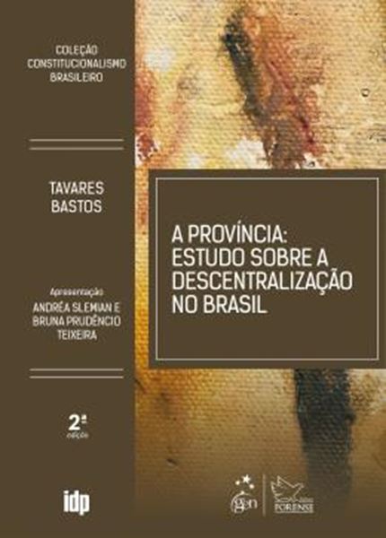 Picture of A PROVINCIA - ESTUDO SOBRE A DESCENTRALIZACAO DO BRASIL - 2ªED