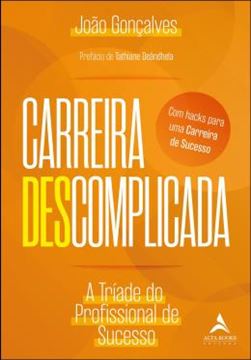 Imagem de CARREIRA DESCOMPLICADA - A TRIADE DO PROFISSIONAL DE SUCESSO