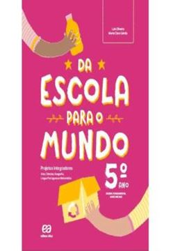 Imagem de DA ESCOLA PARA O MUNDO - PROJETO INTEGRADOR - 5º ANO