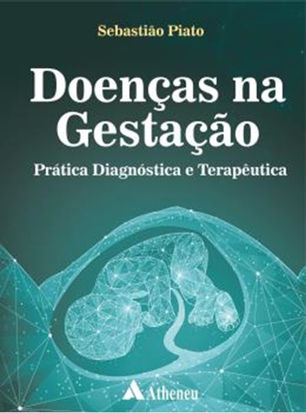 Picture of DOENCAS NA GESTACAO - PRATICA DIAGNOSTICA E TERAPEUTICA