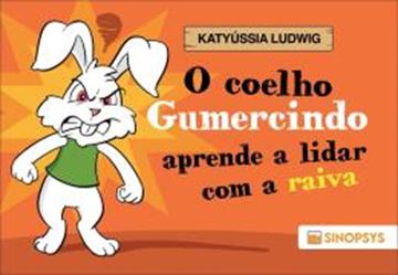 Imagem de O COELHO GUMERCINDO APRENDE A LIDAR COM A RAIVA