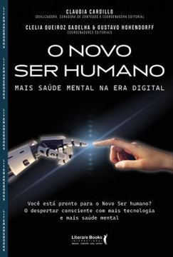 Imagem de O NOVO SER HUMANO - MAIS SAUDE MENTAL NA ERA DIGITAL