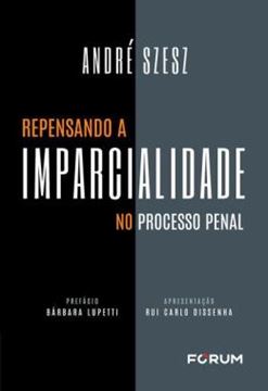 Imagem de REPENSANDO A IMPARCIALIDADE NO PROCESSO PENAL