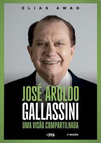 Picture of JOSE AROLDO GALLASSINI: UMA VISAO COMPARTILHADA 3? ED.