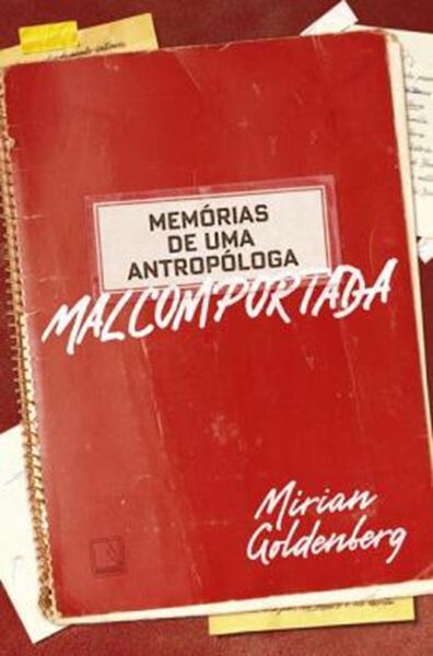 Picture of MEMORIAS DE UMA ANTROPOLOGA MALCOMPORTADA