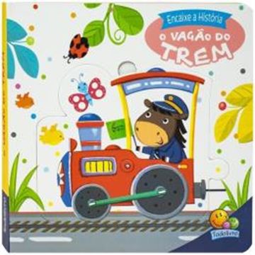 Imagem de ENCAIXE A HISTORIA: VAGAO DO TREM, O - 1ª ED