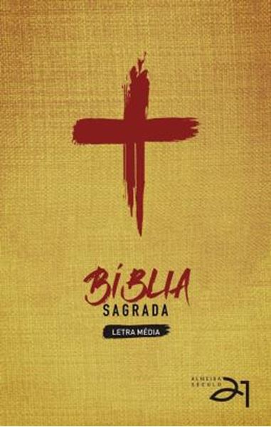 Picture of BIBLIA ALMEIDA SECULO 21 - CAPA DURA - CRUZ DE CRISTO C/ REFERENCIAS CRUZADAS - 3ª ED