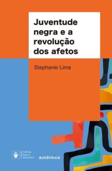 Picture of JUVENTUDE NEGRA E A REVOLUCAO DOS AFETOS