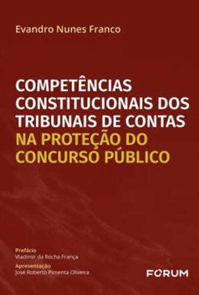 Picture of COMPETENCIAS CONSTITUCIONAIS DOS TRIBUNAIS DE CONTAS NA PROTECAO DO CONCURSO PUBLICO