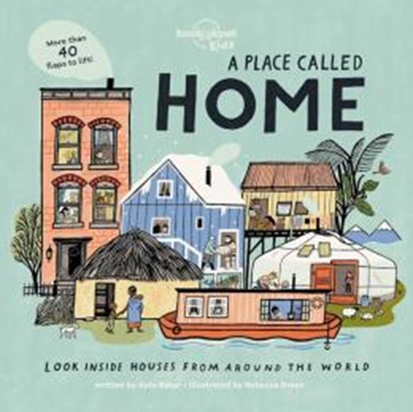 Picture of LONELY PLANET KIDS A PLACE CALLED HOME - LOOK INSIDE HOUSES AROUND THE WORLD 