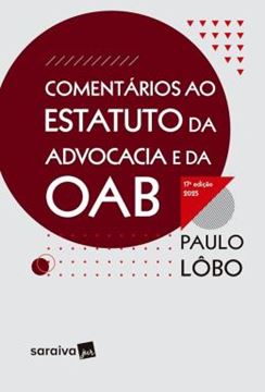Imagem de COMENTARIOS AO ESTATUTO DA ADVOCACIA E DA OAB - 17ª ED