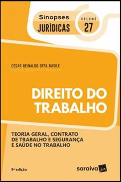 Imagem de SINOPSES JURIDICAS 27 - DIREITO DO TRABALHO - TEORIA GERAL, CONTRATO DE TRABALHO E SEGURANCA E SAUDE NO TRABALHO - 9ª ED