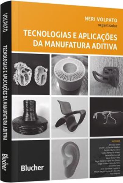 Picture of TECNOLOGIAS E APLICACOES DA MANUFATURA ADITIVA