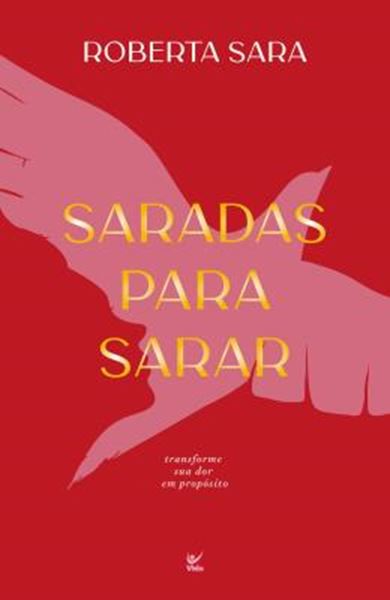 Picture of SARADAS PARA SARAR - TRANSFORME SUA DOR EM PROPOSITO