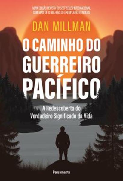 Picture of O CAMINHO DO GUERREIRO PACIFICO - A REDESCOBERTA DO VERDADEIRO SIGNIFICADO DA VIDA - 3ªED