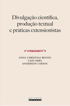 Imagem de DIVULGACAO CIENTIFICA, PRODUCAO TEXTUAL E PRATICAS EXTENSIONISTAS