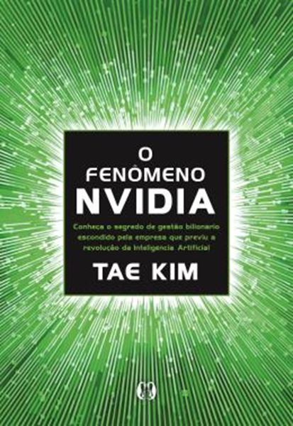 Picture of O FENOMENO DA NVIDIA - OS SEGREDOS DA EMPRESA DE 4 TRILHOES DE DOLARES, A MAIS VALIOSA DO MUNDO, QUE PREVIU A REVOLUCAO DA INTELIGENCIA ARTIFICIAL