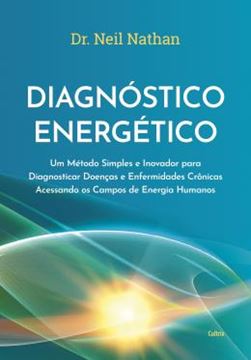 Imagem de DIAGNOSTICO ENERGETICO - UM METODO SIMPLES E INOVADOR PARA DIAGNOSTICAR DOENCAS E ENFERMIDADES CRONICAS ACESSANDO OS CAMPOS DE ENERGIA HUMANOS