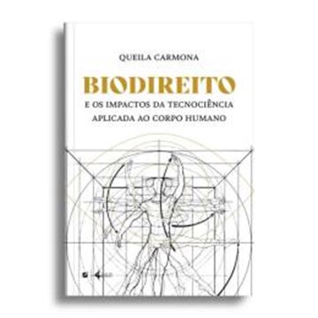 Imagem de BIODIREITO E OS IMPACTOS DA TECNOCIENCIA APLICADA AO CORPO HUMANO