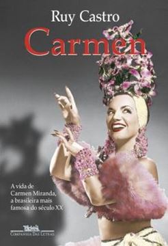 Imagem de CARMEN - UMA BIOGRAFIA - 2ª ED.