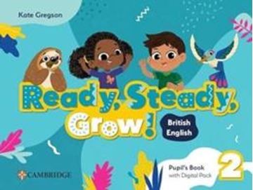 Imagem de READY, STEADY, GROW! LEVEL 2 - PUPIL´S BOOK WITH DIGITAL PACK BRITISH ENGLISH
