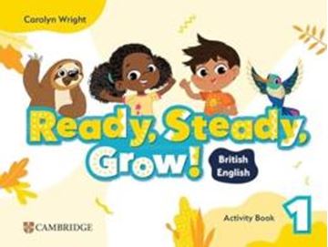Imagem de READY, STEADY, GROW! LEVEL 1 - ACTIVITY BOOK BRITISH ENGLISH