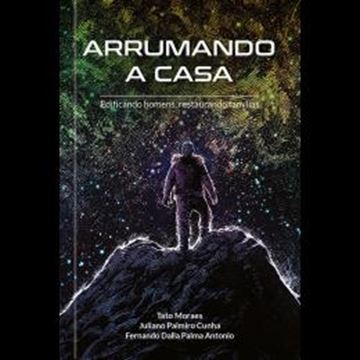 Imagem de ARRUMANDO A CASA - EDIFICANDO HOMENS, RESTAURANDO FAMILIAS