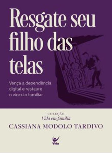 Picture of RESGATE SEU FILHO DAS TELAS - VENCA A DEPENDENCIA DIGITAL E RESTAURE O VINCULO FAMILIAR