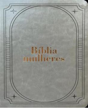 Imagem de BIBLIA MULHERES NAA - 1 COLUNA CLASSICA ACINZANTADA - POR VIVIANE MARTINELLO