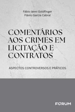 Imagem de COMENTARIOS AOS CRIMES EM LICITACAO E CONTRATOS
