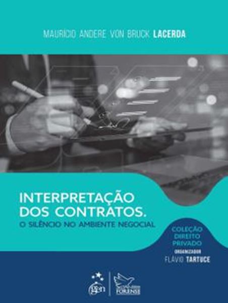 Picture of COLECAO DIREITO PRIVADO - INTERPRETACAO DOS CONTRATOS - SILENCIO NO AMBIENTE NEGOCIAL - 1ª EDICAO 2025