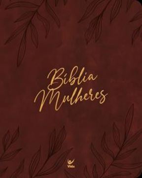 Imagem de BIBLIA MULHERES NVT - DUAS COLUNAS - FOLHAS VINHO - POR VIVIANE MARTINELLO